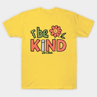 Be Kind Of A Bitch flower Funny cute Sarcastic Quote T-Shirt